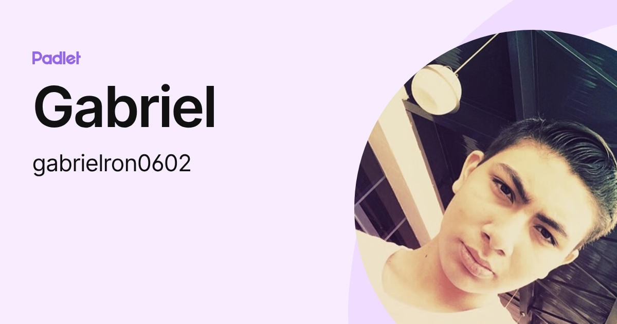 Gabriel (gabrielron0602) profile | Padlet