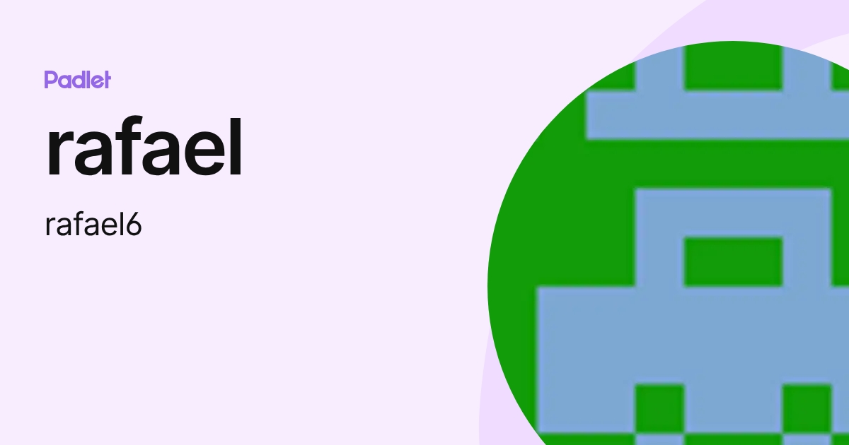 rafael (rafael6) profile | Padlet