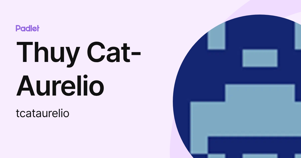 Thuy Cat-Aurelio (tcataurelio) profile | Padlet
