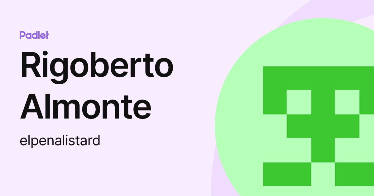 Rigoberto Almonte (elpenalistard) profile | Padlet