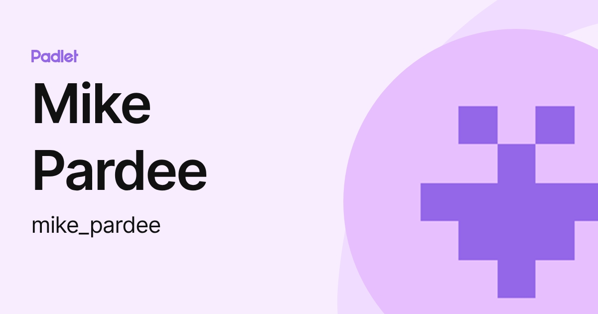 Mike Pardee (mike_pardee) profile | Padlet