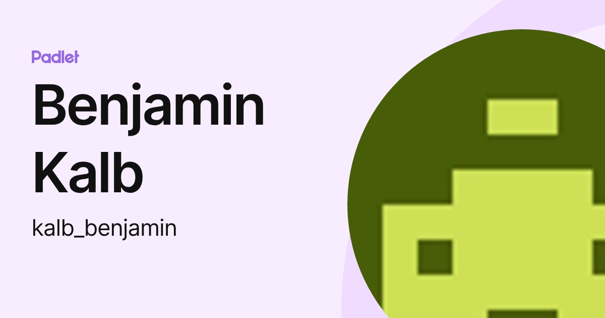 Benjamin Kalb (kalb_benjamin) profile | Padlet