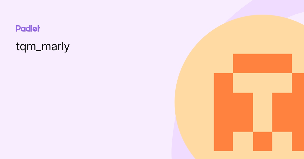 tqm_marly profile | Padlet