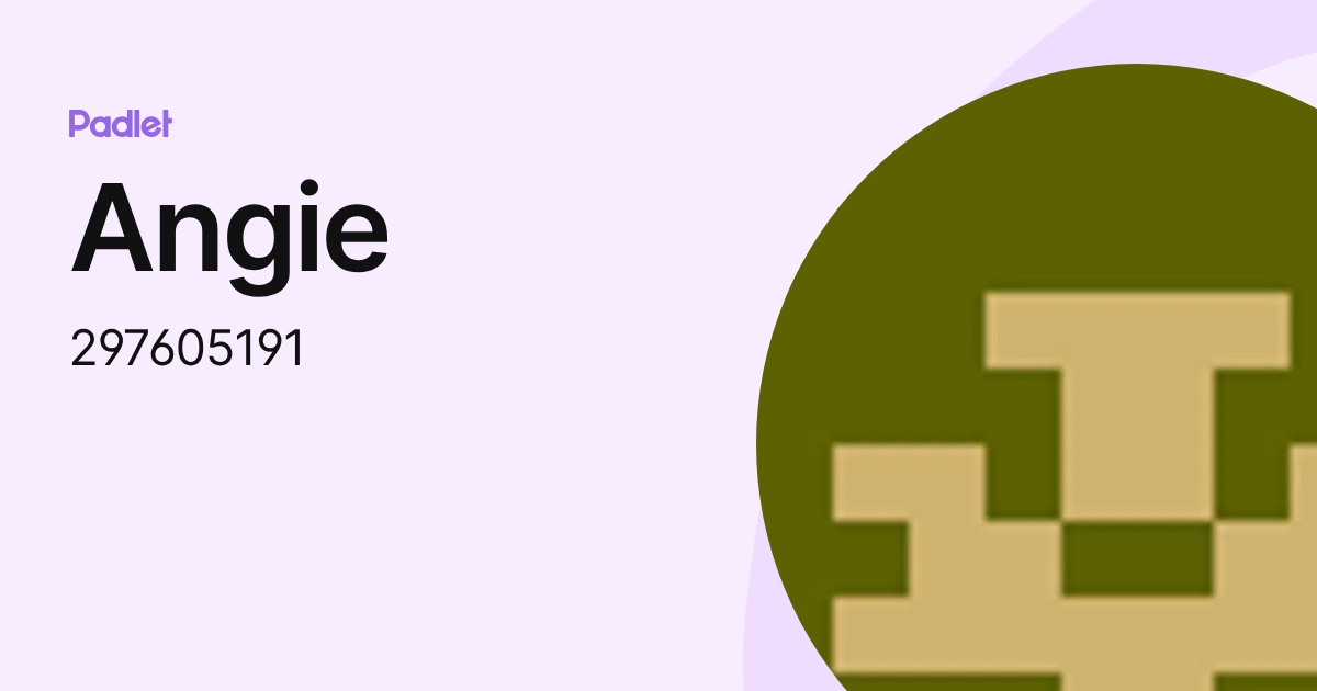 Angie (297605191) profile | Padlet