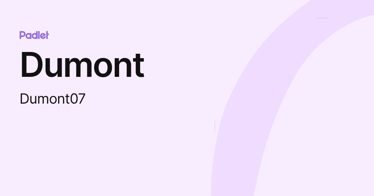 Profil de Dumont (Dumont07) | Padlet