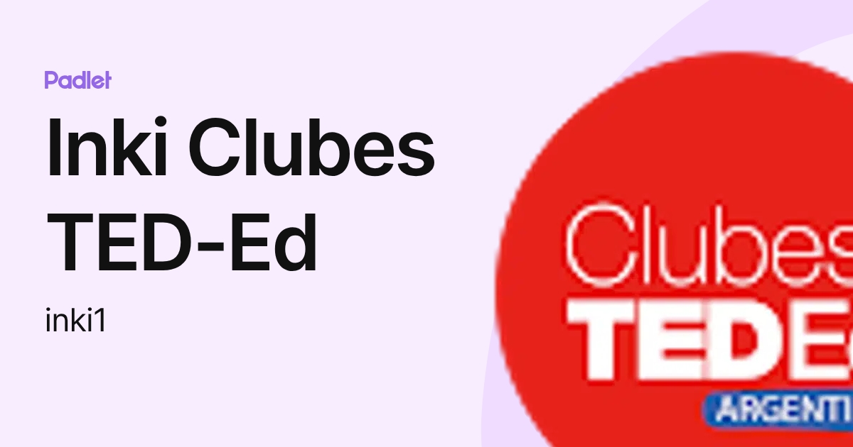 Inki Clubes TED-Ed (inki1) profile | Padlet