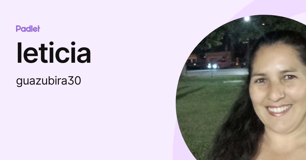 leticia (guazubira30) profile | Padlet