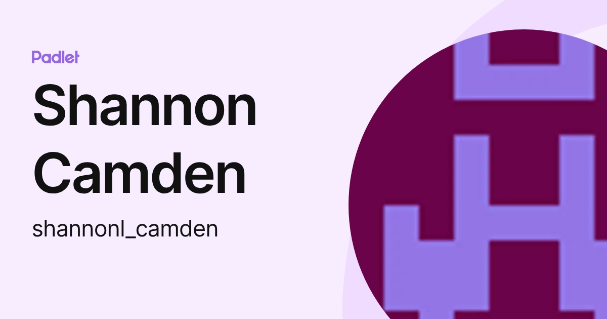 Shannon Camden (shannonl_camden) profile | Padlet