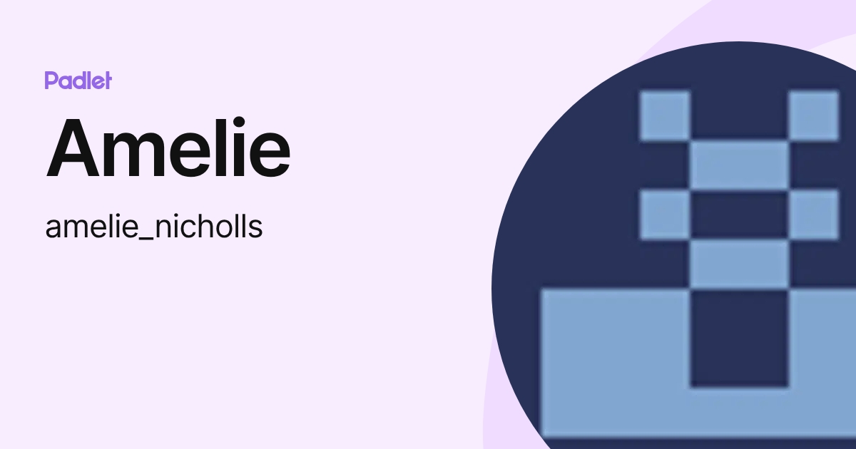 Amelie (amelie_nicholls) profile | Padlet