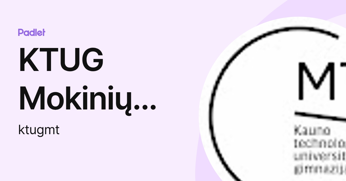 Ktug KTUG Mokinių Taryba (ktugmt) profile | Padlet
