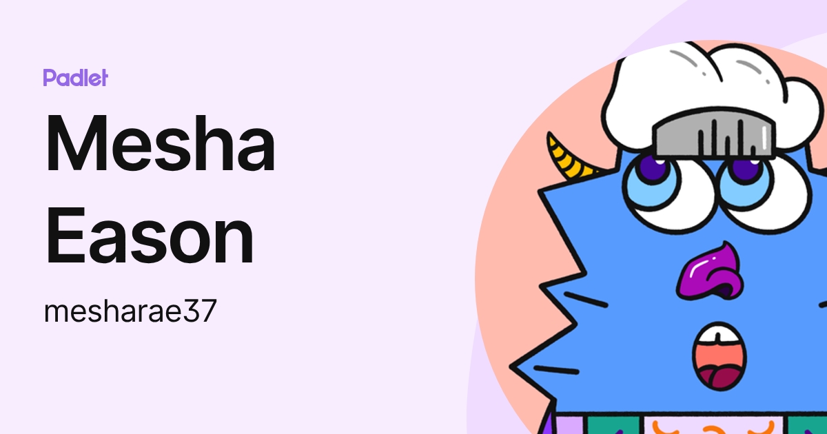 Mesha Eason (mesharae37) profile | Padlet