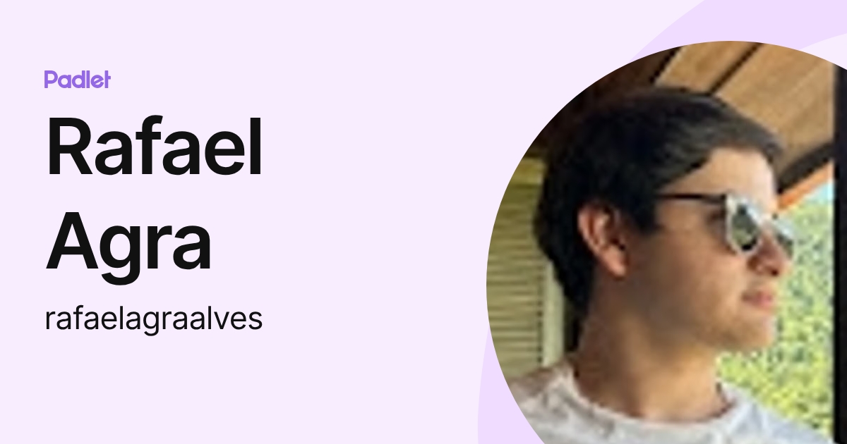 Rafael Agra (rafaelagraalves) profile | Padlet