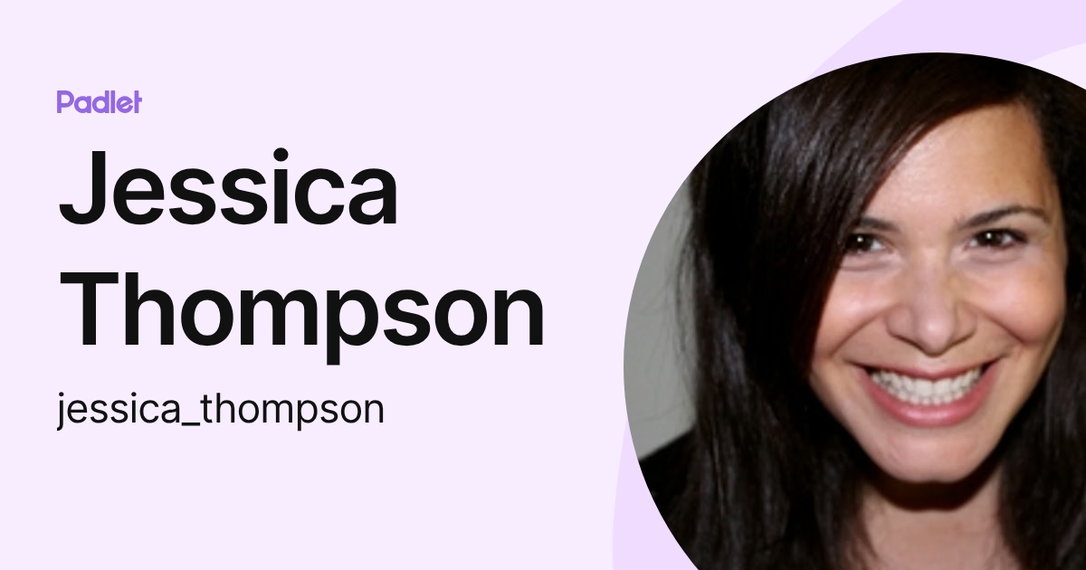 Jessica Thompson (jessica_thompson) profile | Padlet