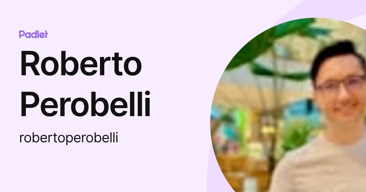 Roberto Perobelli (robertoperobelli) profile | Padlet