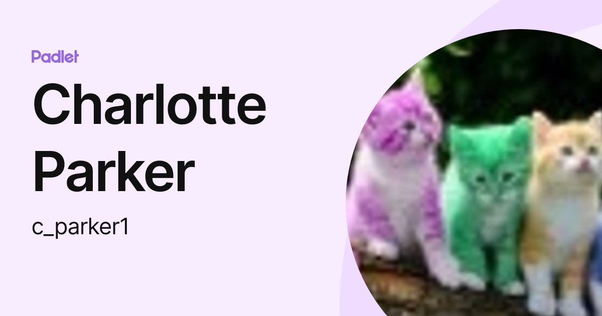 Charlotte Parker (c_parker1) profile | Padlet
