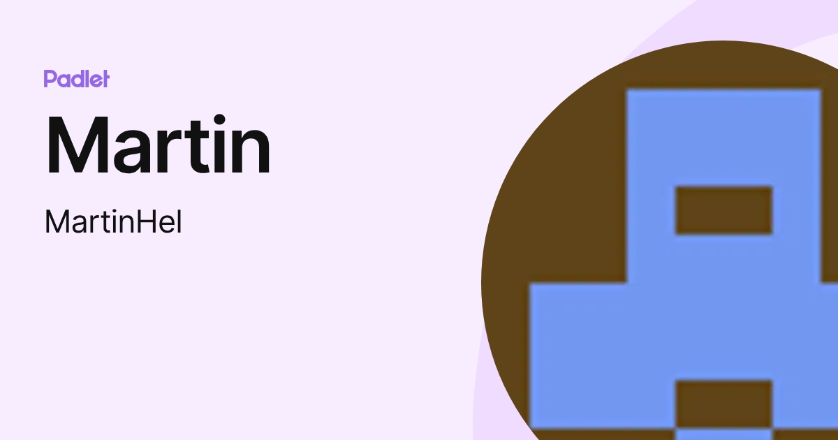 Martin (MartinHel) profile | Padlet