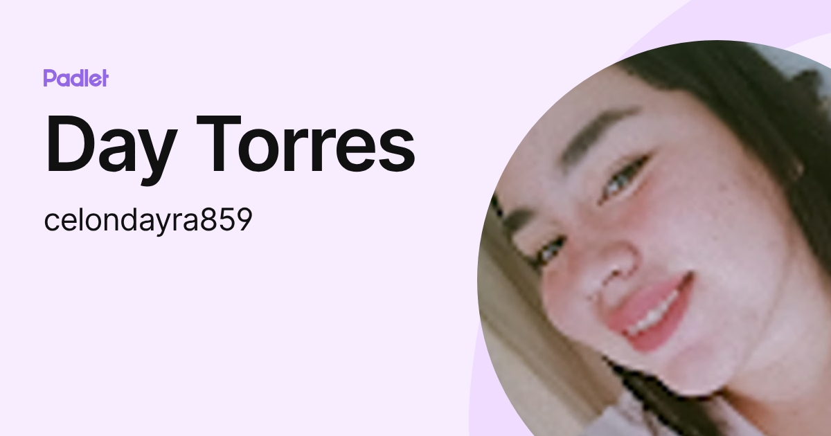 Day Torres (celondayra859) profile | Padlet