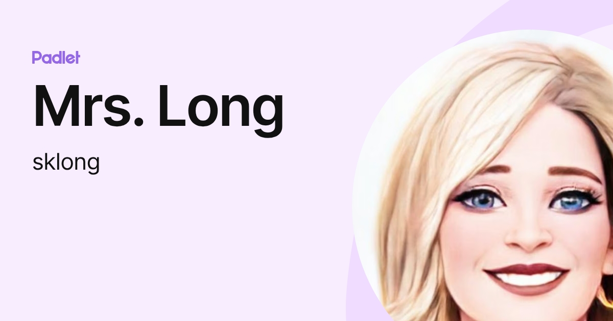 Mrs. Long (sklong) profile | Padlet