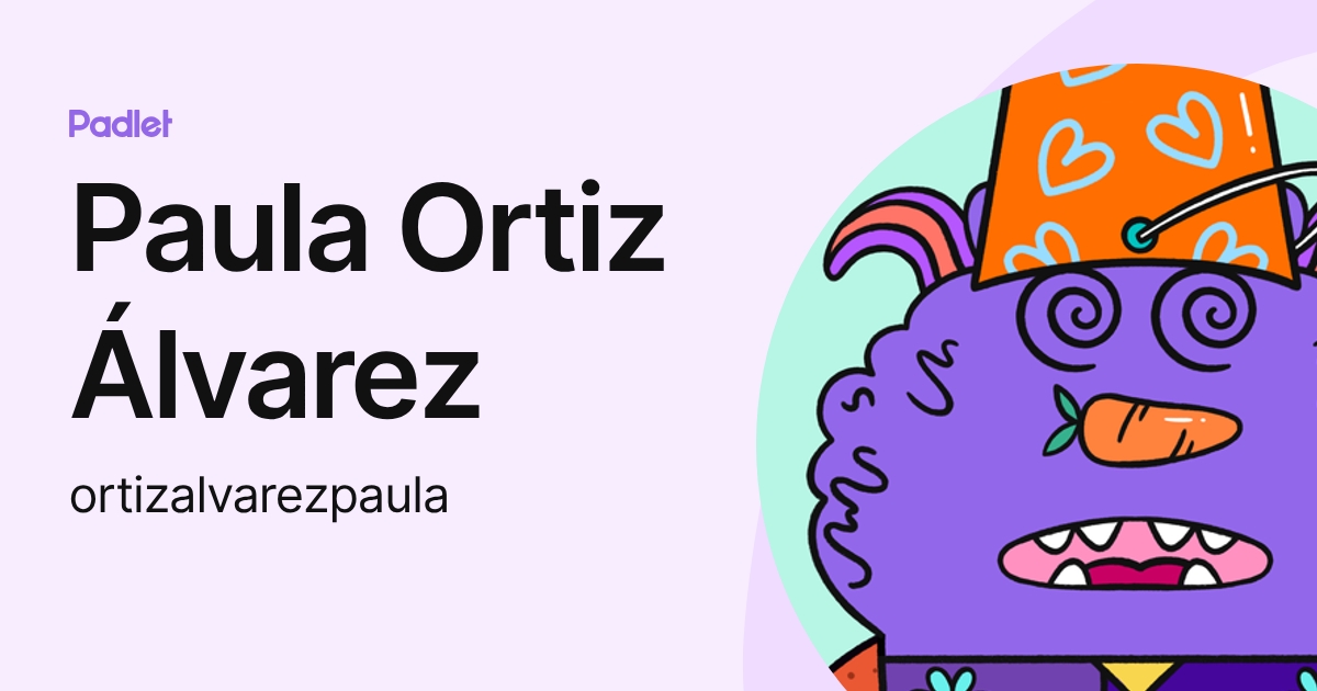 Paula Ortiz Álvarez (ortizalvarezpaula) profile | Padlet