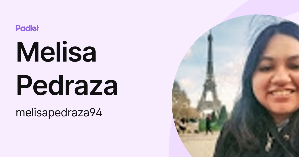 Melisa Pedraza (melisapedraza94) profile | Padlet