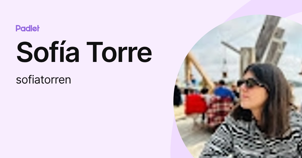 Sofía Torre (sofiatorren) profile | Padlet