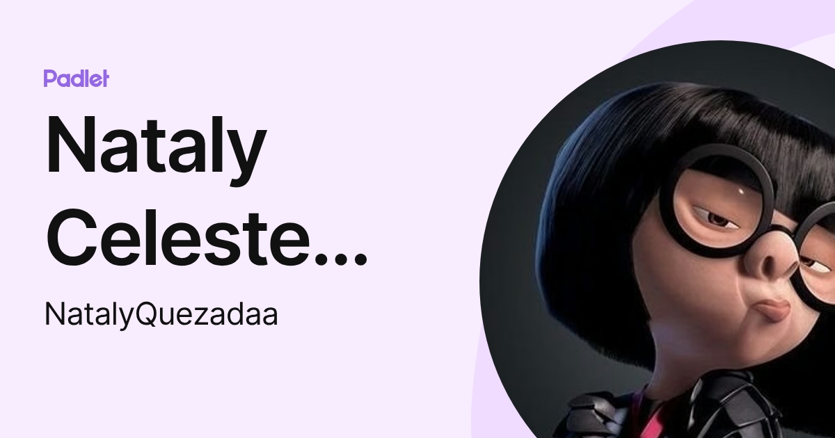 Nataly Celeste Quezada Cotrina (NatalyQuezadaa) profile | Padlet