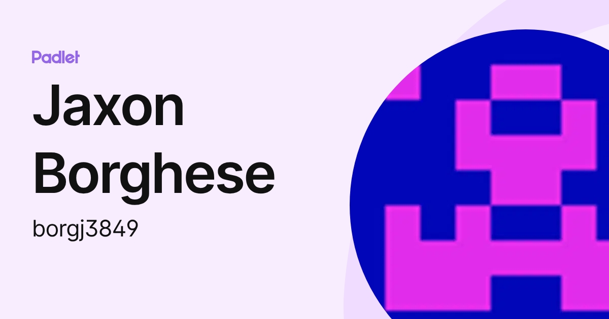 Jaxon Borghese (borgj3849) profile | Padlet