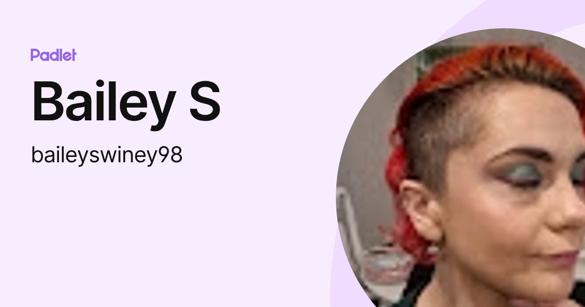 Bailey S (baileyswiney98) profile | Padlet