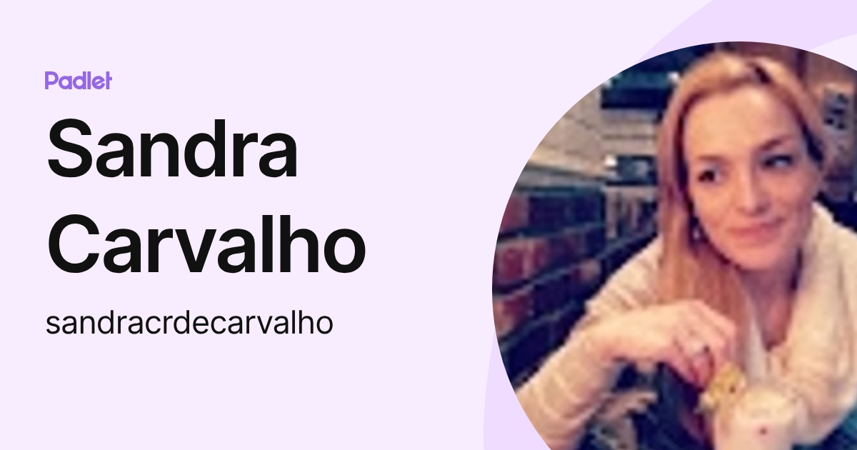 Sandra Carvalho (sandracrdecarvalho) profile | Padlet