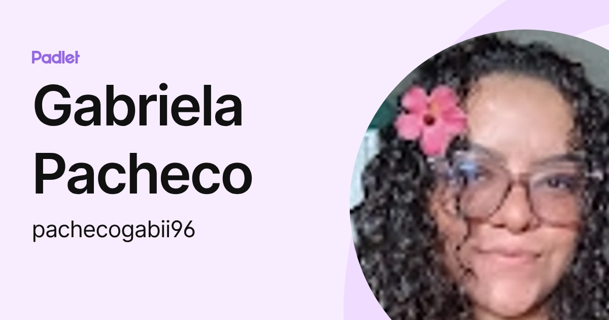 Gabriela Pacheco (pachecogabii96) profile | Padlet