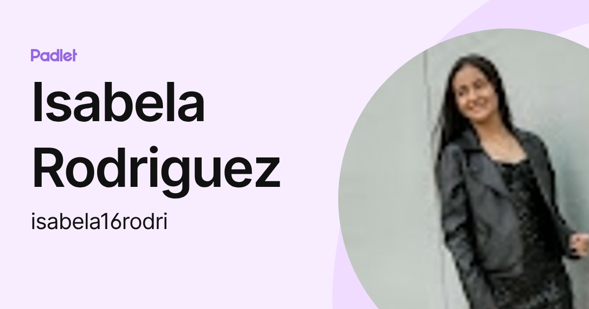 Isabela Rodriguez (isabela16rodri) profile | Padlet