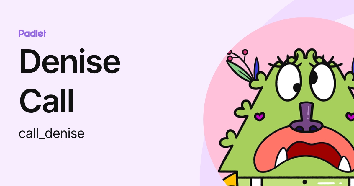 Denise Call (call_denise) profile | Padlet