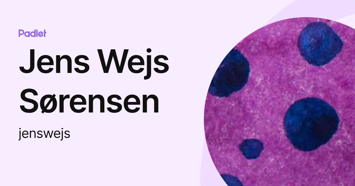 Jens Wejs Sørensen (jenswejs) profile | Padlet