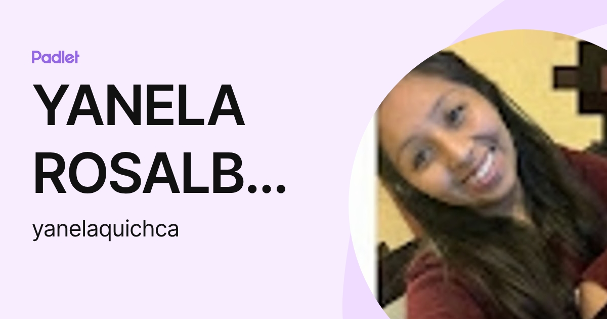 Yanela Letters YANELA ROSALBA QUICHCA CASTRO (yanelaquichca) profile | Padlet