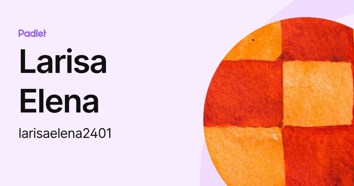 Larisa Elena (larisaelena2401) profile | Padlet