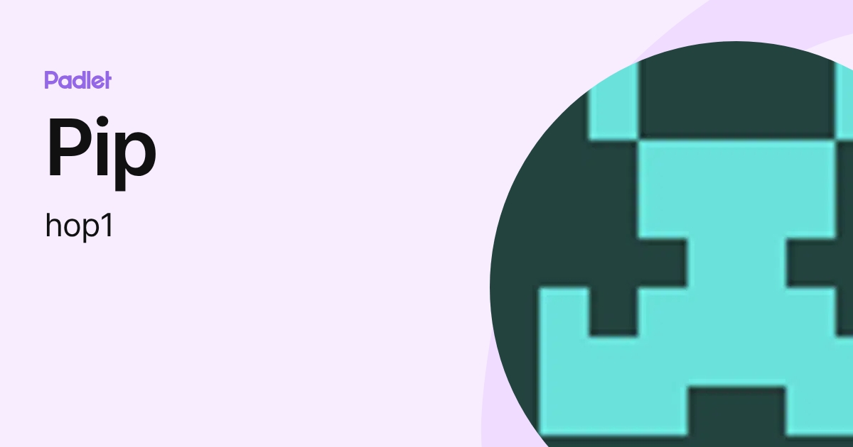 Pip (hop1) profile | Padlet