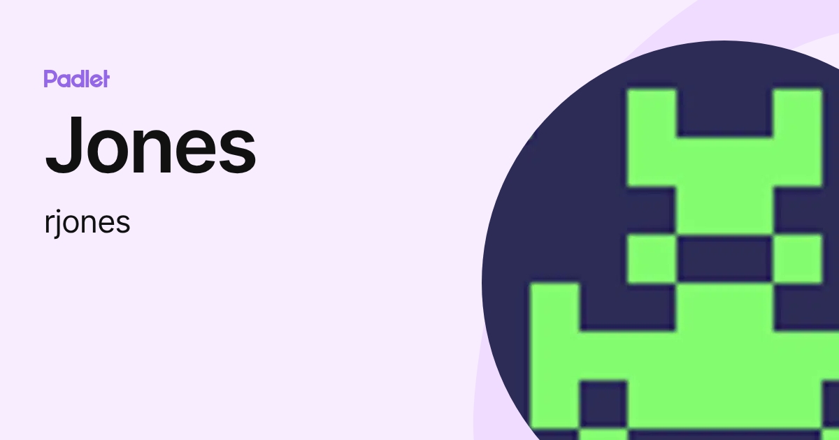 Jones (rjones) profile | Padlet