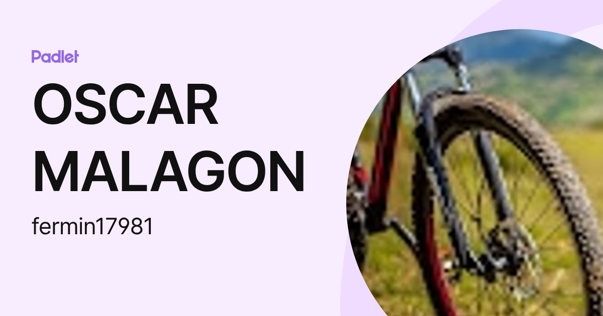 OSCAR MALAGON (fermin17981) profile | Padlet