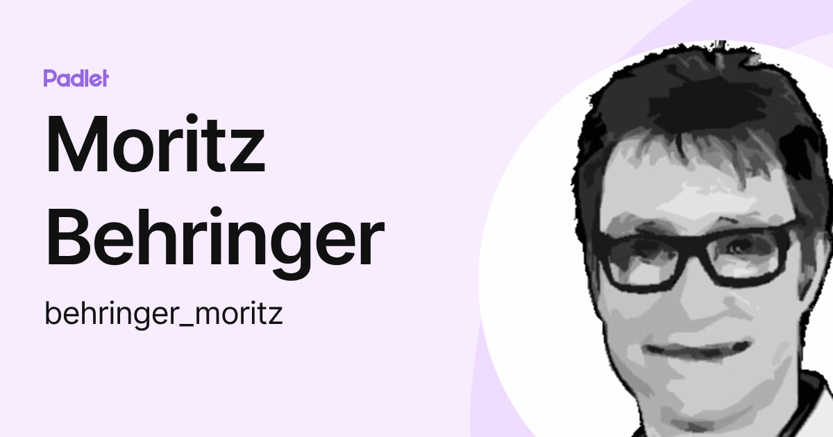 Moritz Behringer (behringer_moritz) profile | Padlet