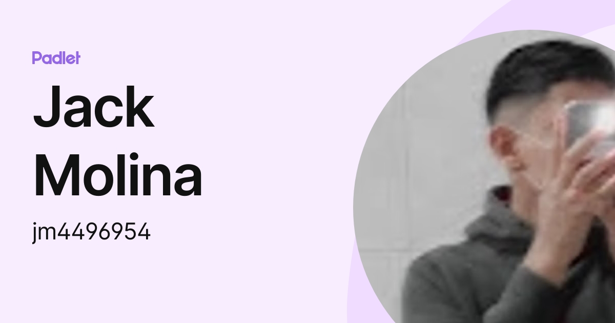 Jack Molina (jm4496954) profile | Padlet