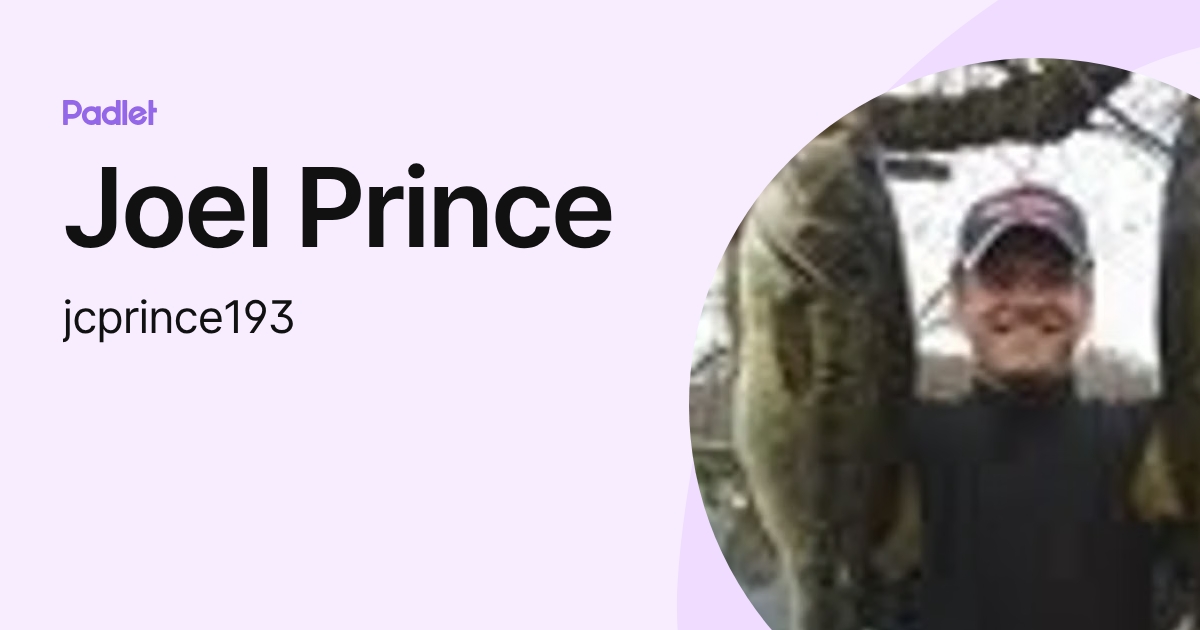 Joel Prince (jcprince193) profile | Padlet
