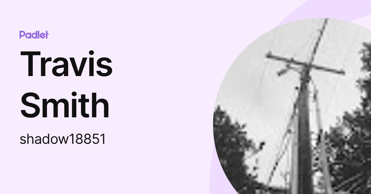 Travis Smith (shadow18851) profile | Padlet