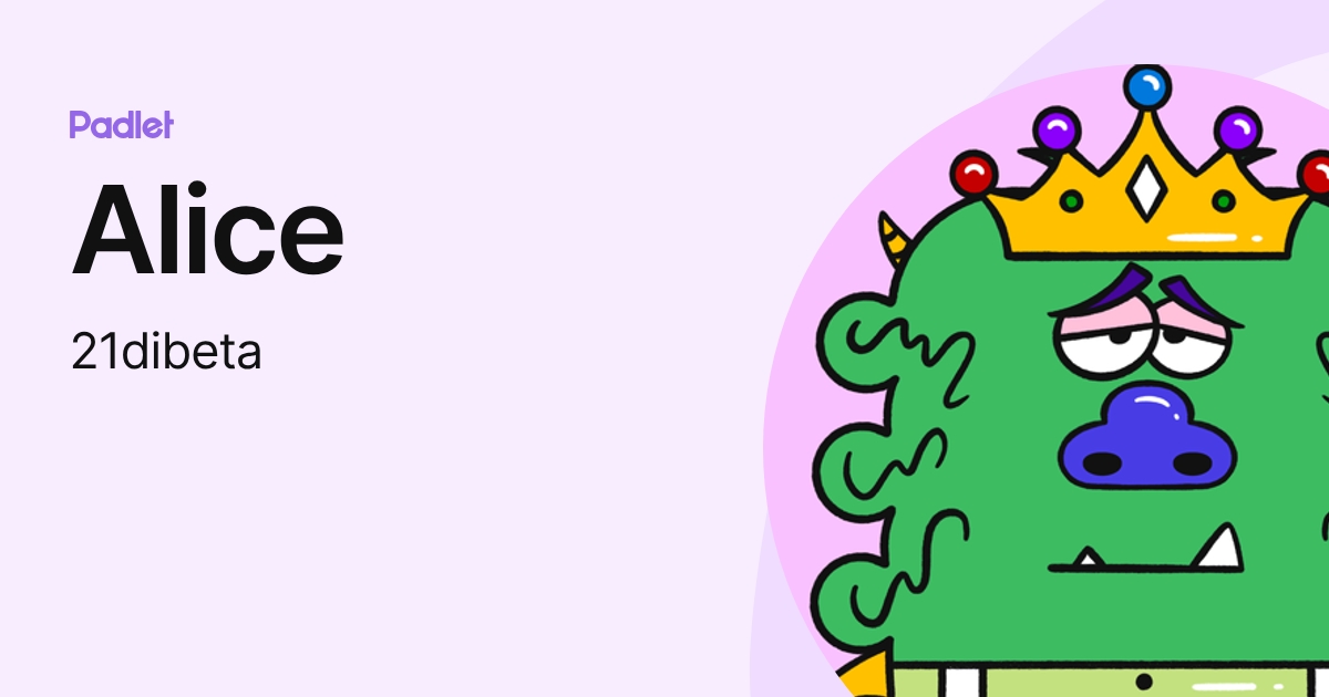 Alice (21dibeta) profile | Padlet