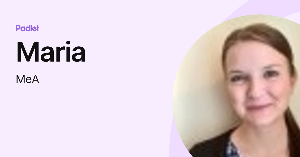 Maria (MeA) profile | Padlet