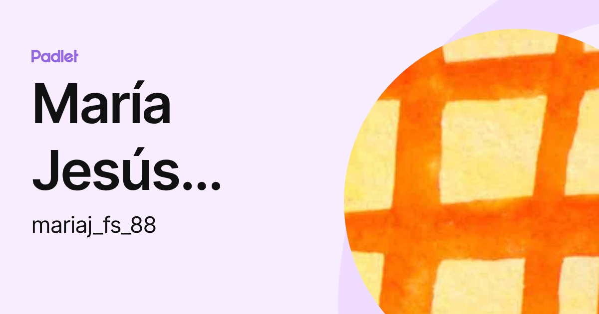María Jesús Fernández (mariaj_fs_88) profile | Padlet