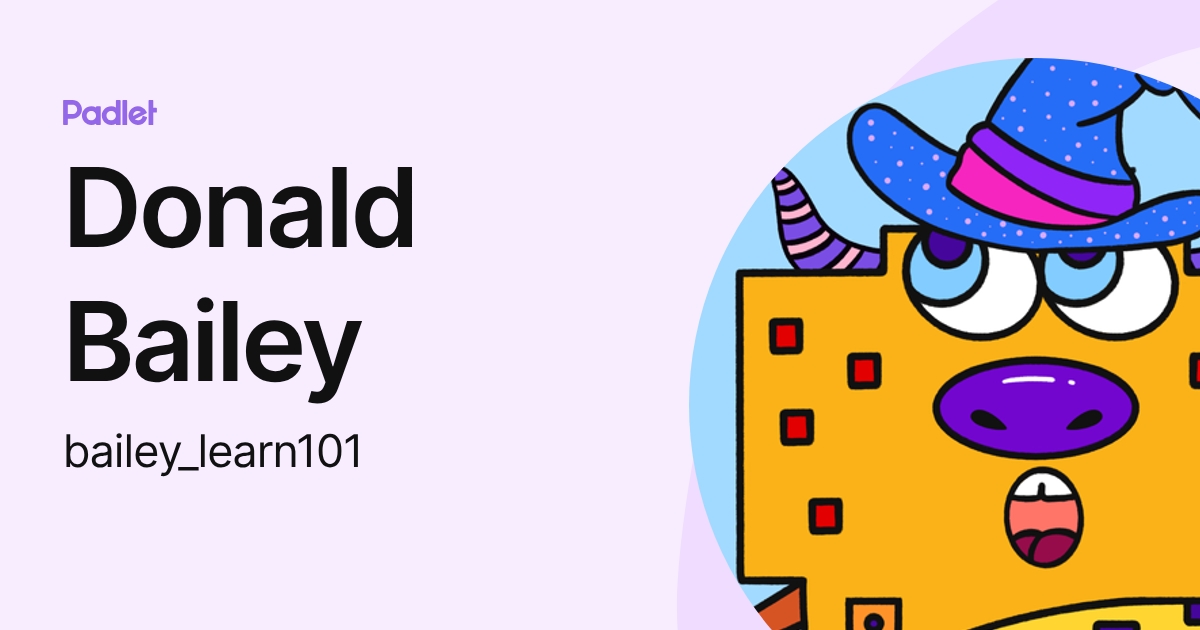 Donald Bailey (bailey_learn101) profile | Padlet