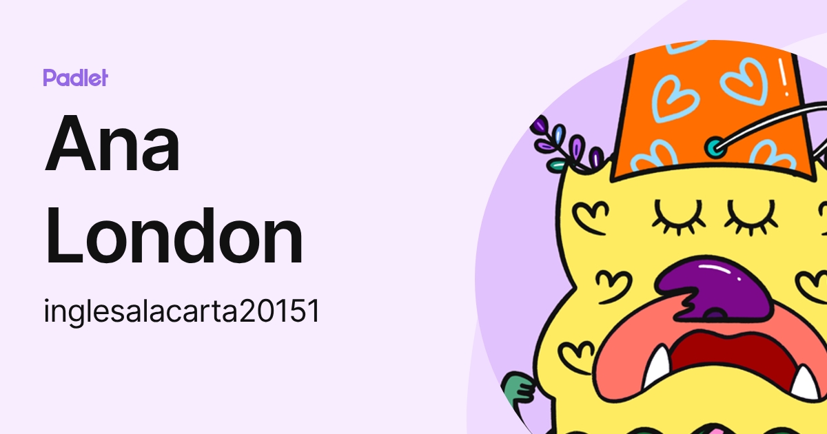 Ana London (inglesalacarta20151) profile | Padlet