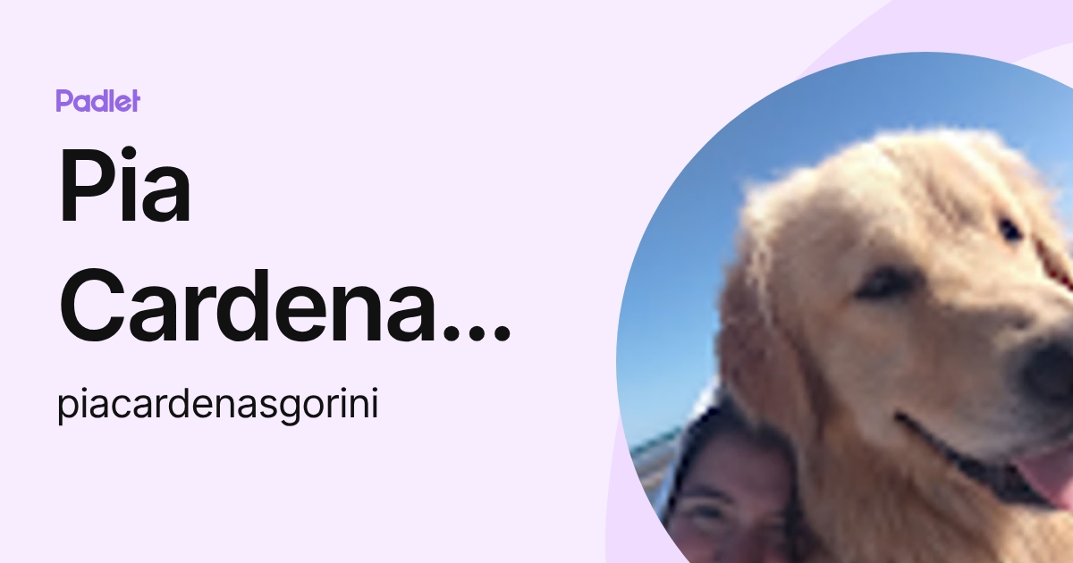 Pia Cardenas Gorini (piacardenasgorini) profile | Padlet