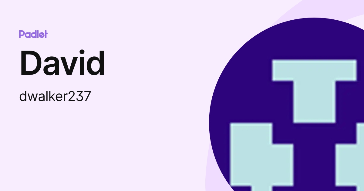 David (dwalker237) profile | Padlet