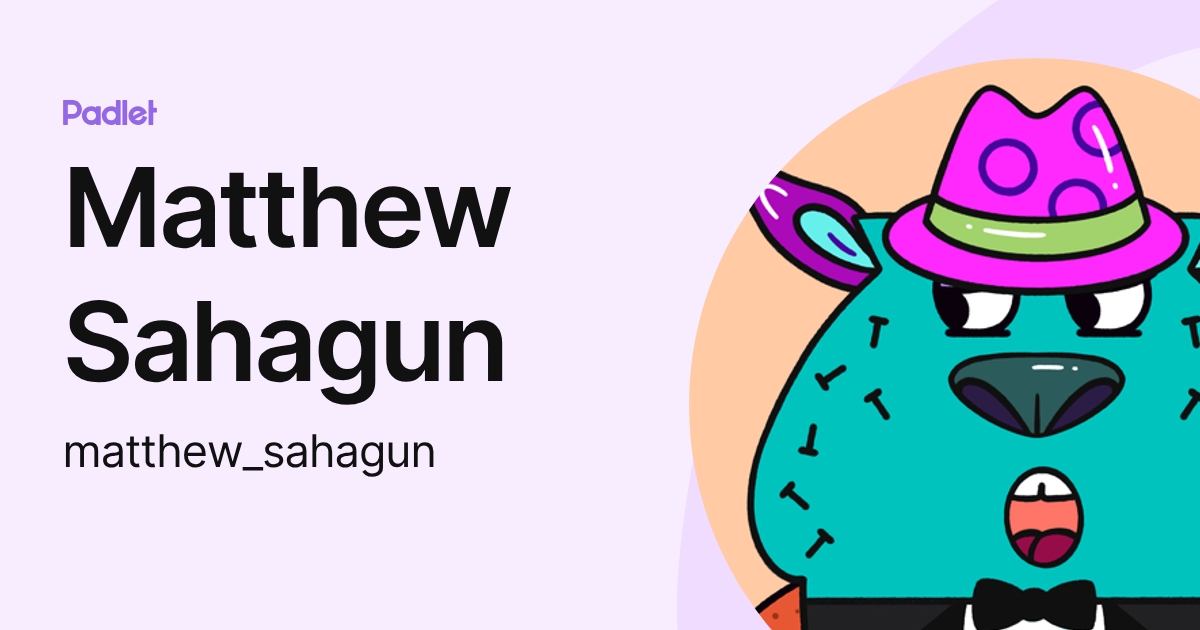 Matthew Sahagun (matthew_sahagun) profile | Padlet